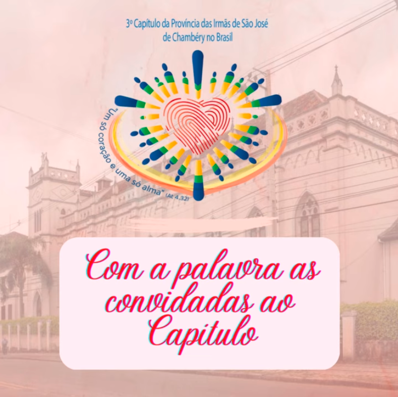 Com a palavra as convidadas ao Capítulo