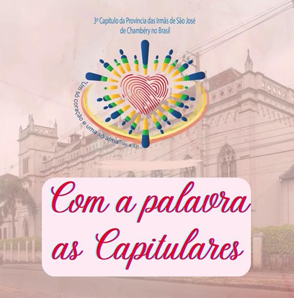 Com a palavra as Capitulares