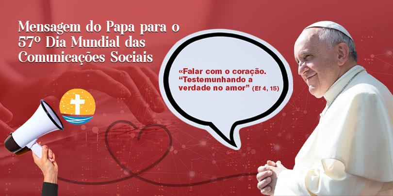 "Falar com o coração. "Testemunhando a verdade no amor" (Ef 4, 15)
